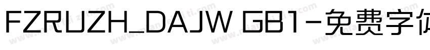 FZRUZH_DAJW GB1字体转换
